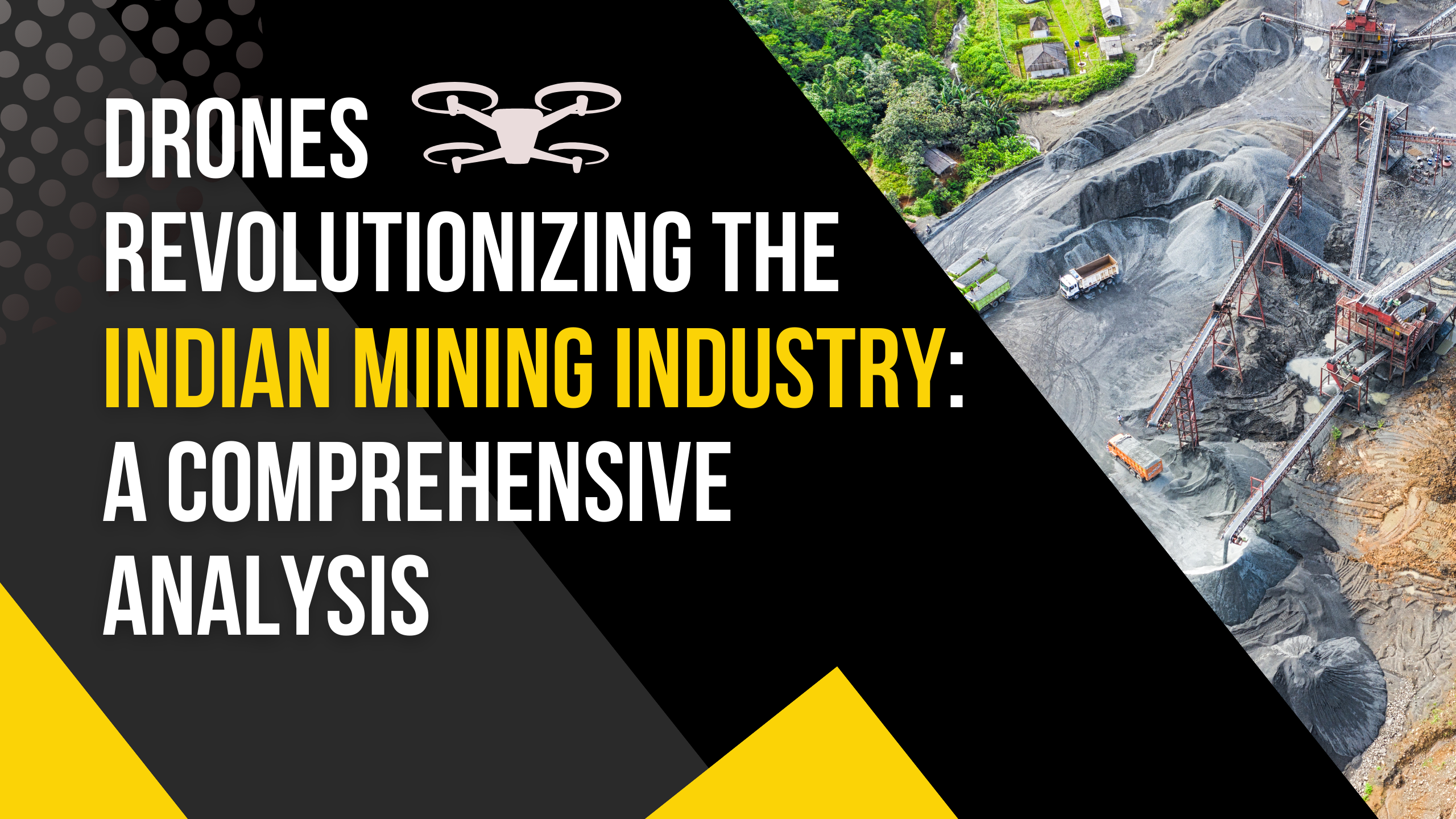 Indrones blog banner image containing text 'How Drones are Transforming Indian Mining Industry: A Comprehensive Analysis'